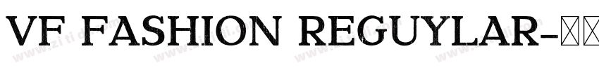 Vf Fashion Reguylar字体转换